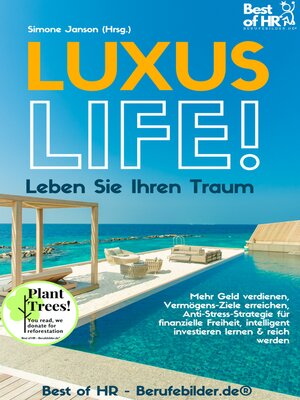cover image of Luxus-Life! Leben Sie Ihren Traum